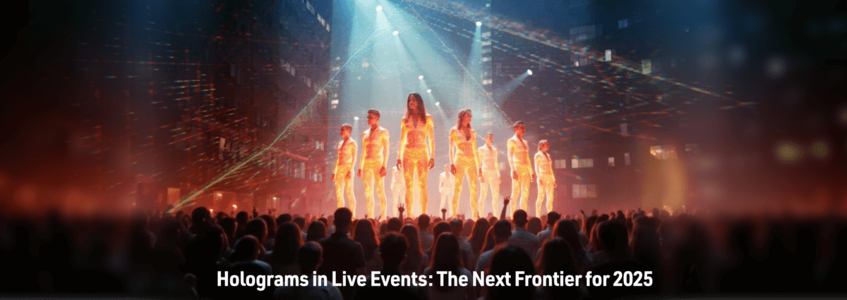 Holograms in Live Events: The Next Frontier for 2025